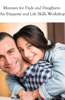 Manners for Dads & Daughters: Etiquette and Life Skills Workshop 10/5/25